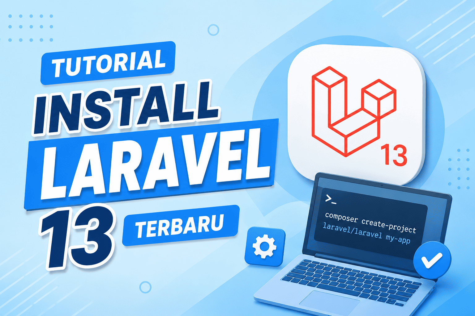 Cara Install Laravel 13 Terbaru